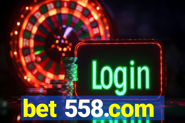 bet 558.com